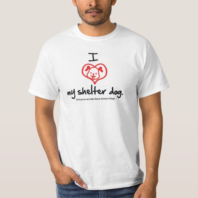 I Love My Shelter Dog T-shirt (Front)