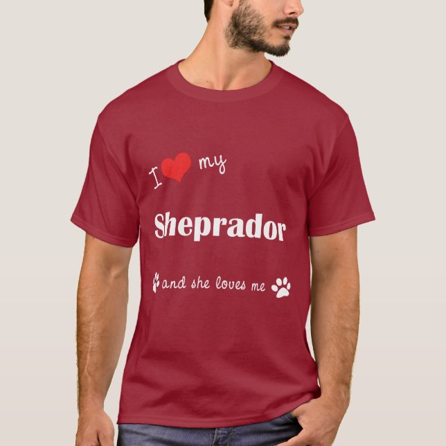 I Love My Sheprador (Female Dog) T-Shirt (Front)