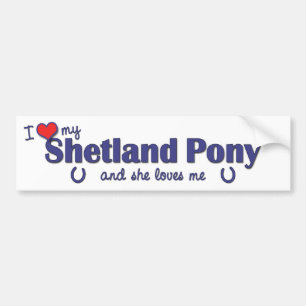 I Love My Shetland Pony (Female Pony) Bumper Sticker