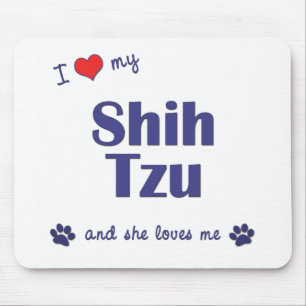 I Love My Shih Tzu (Female Dogs) Mouse Pad