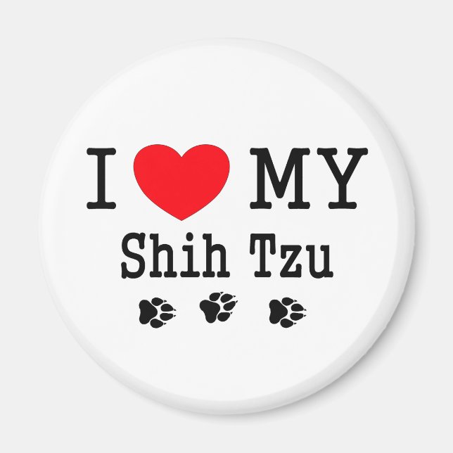 I Love My Shih Tzu! Magnet (Front)
