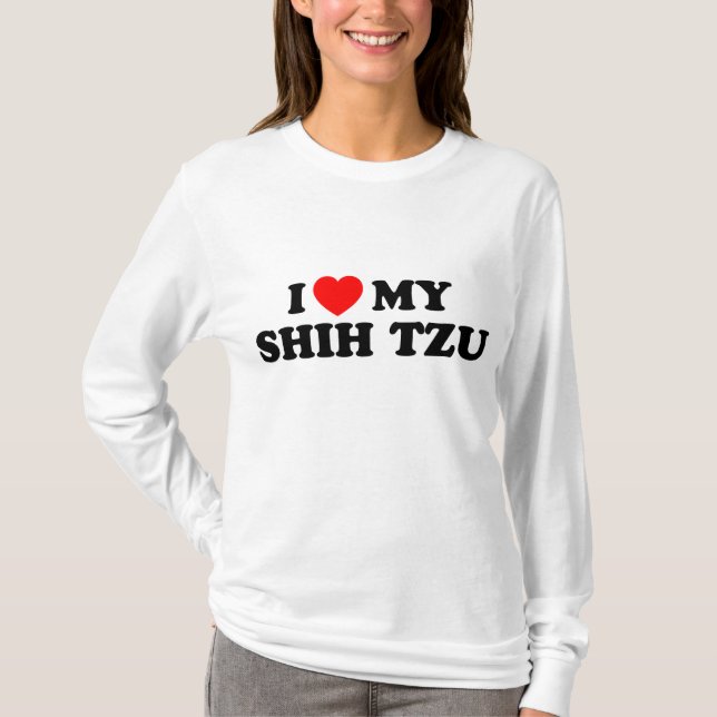 I Love my Shih Tzu T-Shirt (Front)