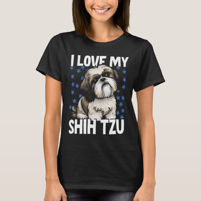 I Love My Shih Tzu T-Shirt (Front)