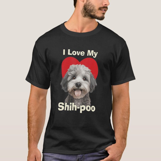 I Love My Shihpoo Shih-poo Puppy Dog T-Shirt (Front)
