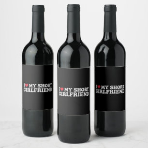 I Love My Short GF Girl Boy Couple Valentines Day Wine Label
