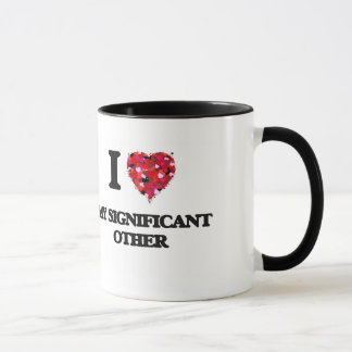 I Love My Significant Other Mug
