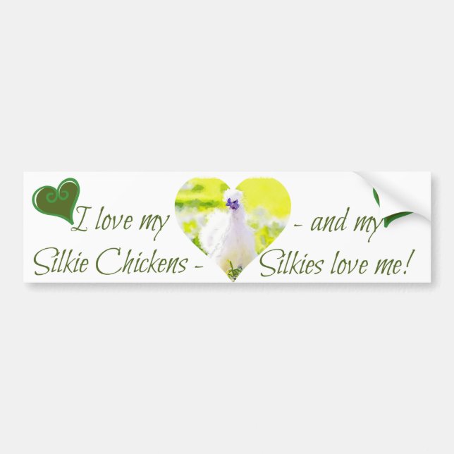 "I love my Silkie chickens!" Bumper Sticker (Front)