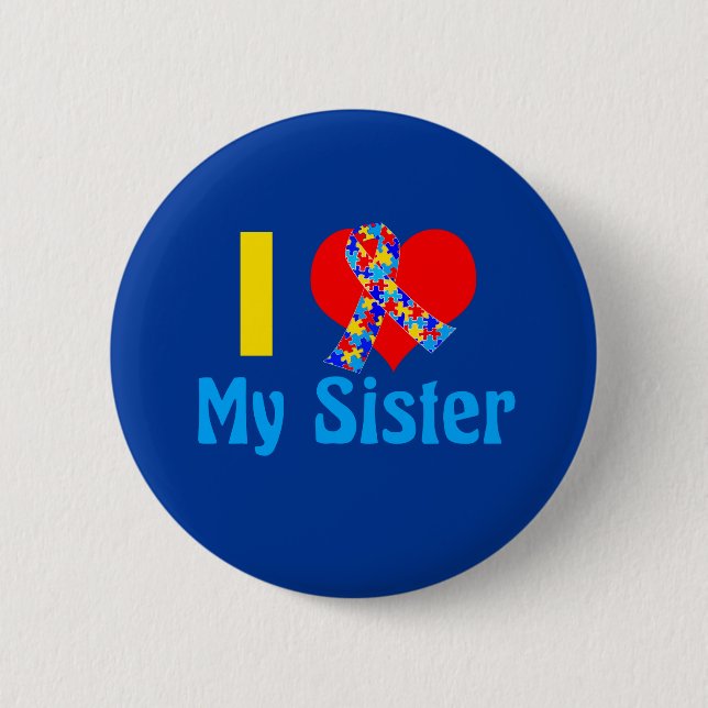 I Love My Sister Autism Awareness Blue 6 Cm Round Badge (Front)
