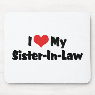 I Love My Sister-In-Law Mouse Pad