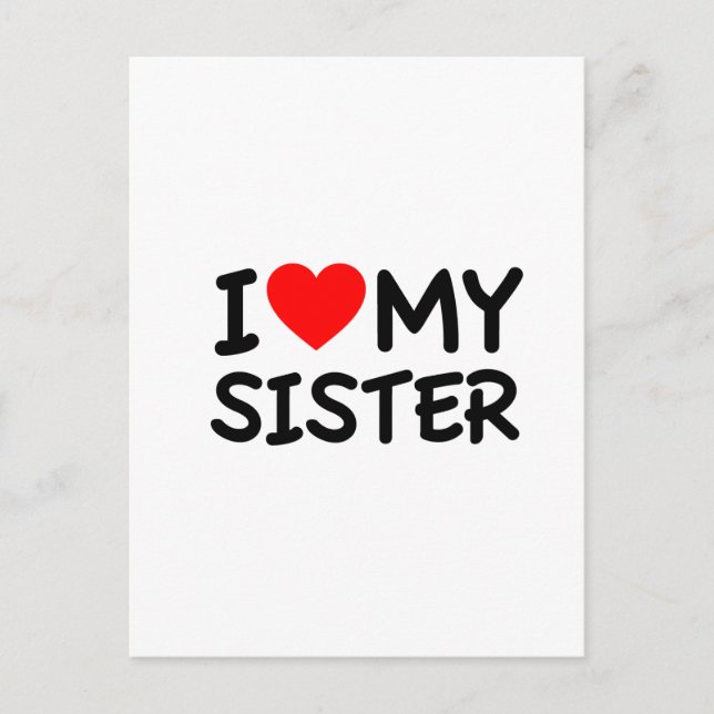 I love my Sister Postcard (Front)