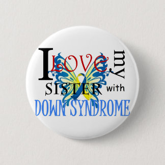 I Love My Sister with Down Syndrome 6 Cm Round Badge