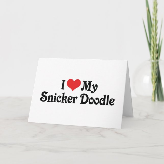 I Love My Snicker Doodle Card (Front)