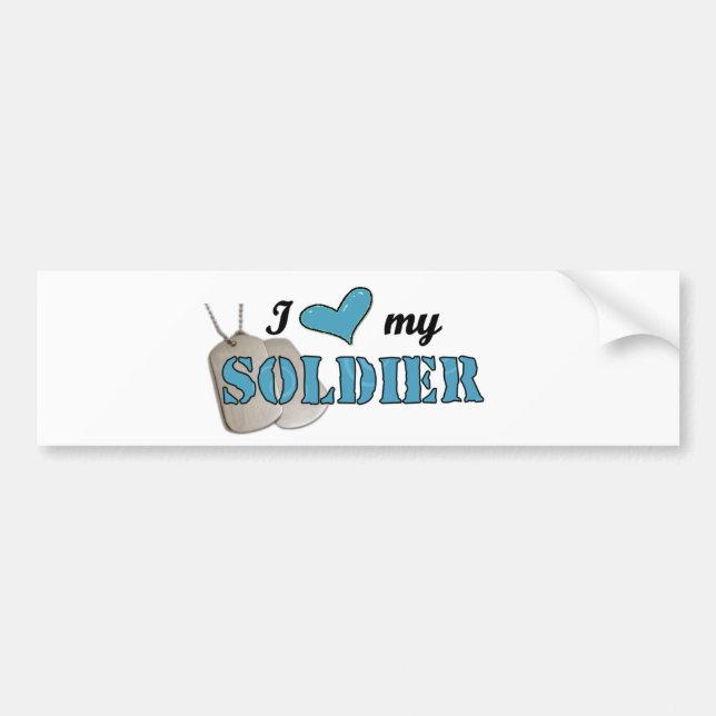 I love my soldier Bumper Sticker (Front)