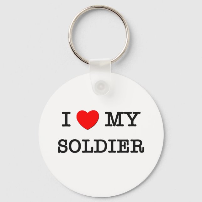 I Love My SOLDIER Key Ring (Front)
