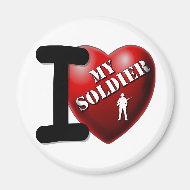I Love My Soldier Magnet (Front)