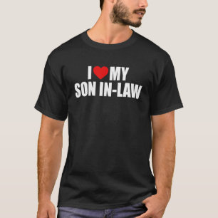 I Love My Son In Law Mother In Law Fathers Day Mat T-Shirt