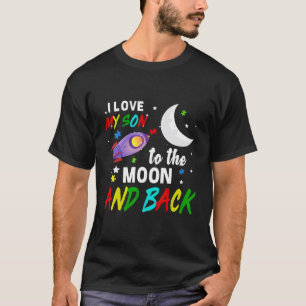 I Love My Son To The Moon And Back Autism T-Shirt