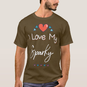 I Love My Sparky Cute Mothers Day Gift T-Shirt