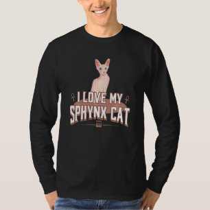 I Love My Sphynx Hairless Bald Cat Kitty Feline T-Shirt
