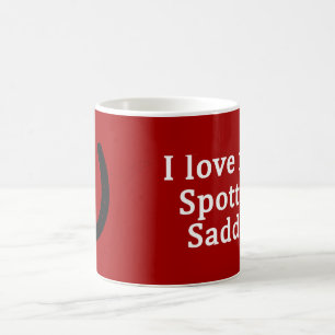 I Love My  Spotted Saddle Horse Coffee Mug
