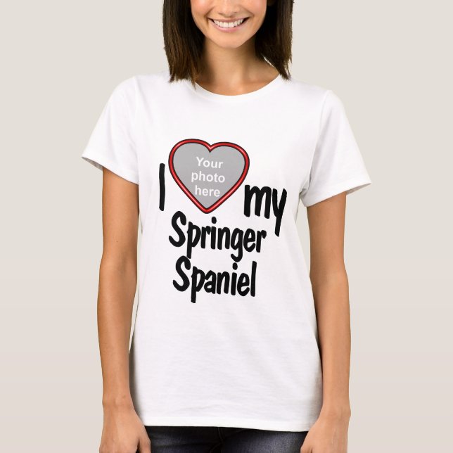 I Love My Springer Spaniel Dog Owner Heart Photo T-Shirt (Front)