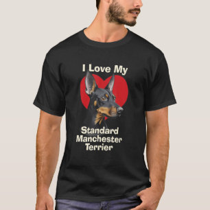 I Love My Standard Manchester Terrier Puppy Dog T-Shirt