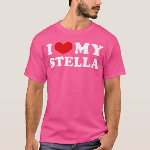 I Love My Stella gift T-Shirt