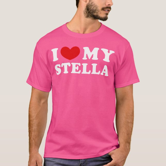 I Love My Stella gift T-Shirt (Front)