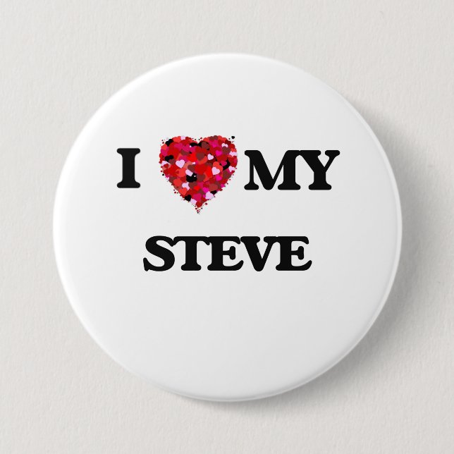 I love my Steve 7.5 Cm Round Badge (Front)