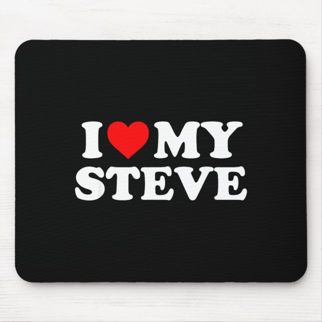 I Love My Steve  Mouse Pad (Front)