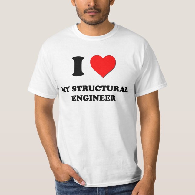 I love My Structural Engineer T-Shirt (Front)