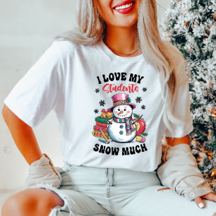 I Love My Students Christmas T-shirt