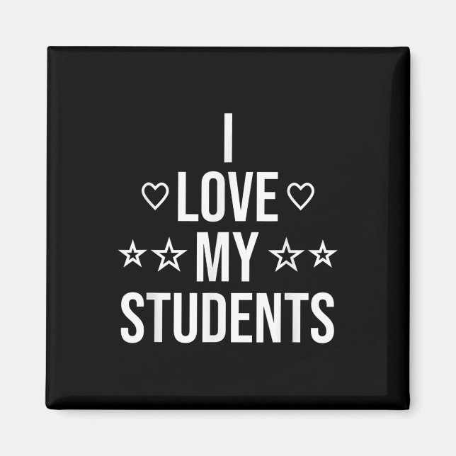 I Love My Students Elementary School Teacher Back  Magnet (Front)