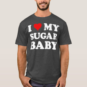 I Love My Sugar Baby  Funny Wife Mum Bride 294 T-Shirt