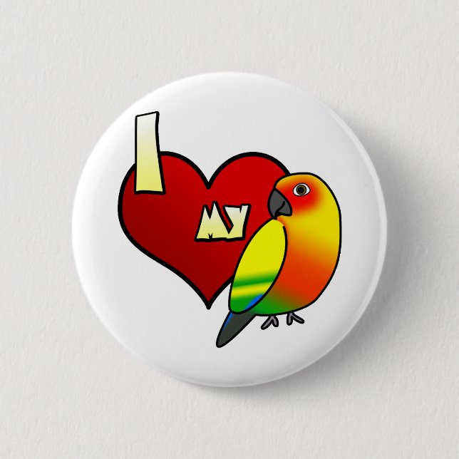 I Love my Sun Conure 6 Cm Round Badge (Front)