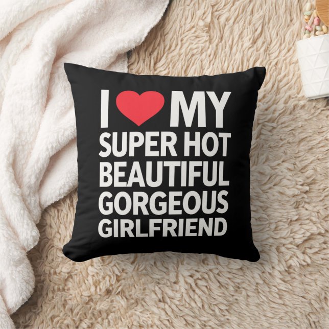 I Love My Super Hot Beautiful Gorgeous Girlfriend Cushion (Blanket)