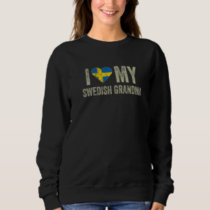 I Love My Swedish Grandma Sweden Flag Family Herit Sweatshirt