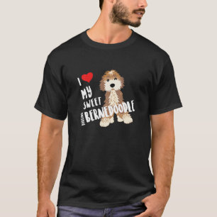 I Love My Sweet Darling Bernedoodle Dog Funny Cute T-Shirt