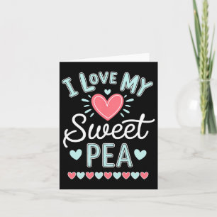 I Love My Sweet Pea Cute Mothers Day Card