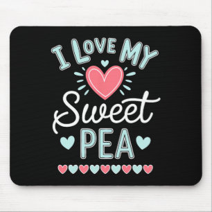 I Love My Sweet Pea Cute Mothers Day  Mouse Pad