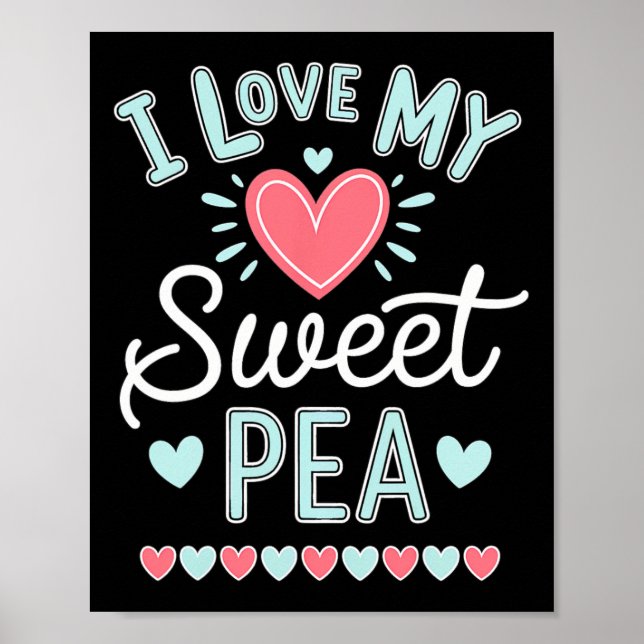 I Love My Sweet Pea Cute Mothers Day  Poster (Front)