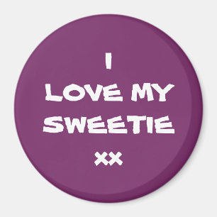 I LOVE MY SWEETIE xx Magnet created by "RjF".xx.