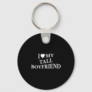 I Love My Tall Boyfriend Funny Girlfriend On Back  Key Ring
