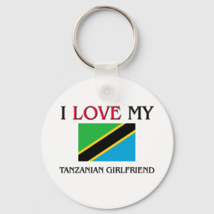I Love My Tanzanian Girlfriend Key Ring