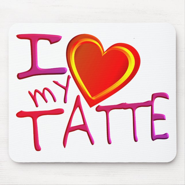 I love my Tatte Mouse Pad (Front)
