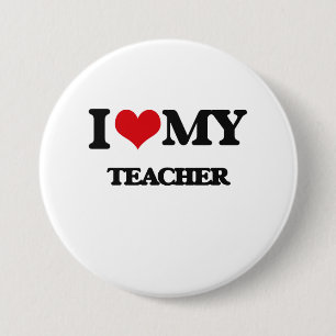 I love my Teacher 7.5 Cm Round Badge