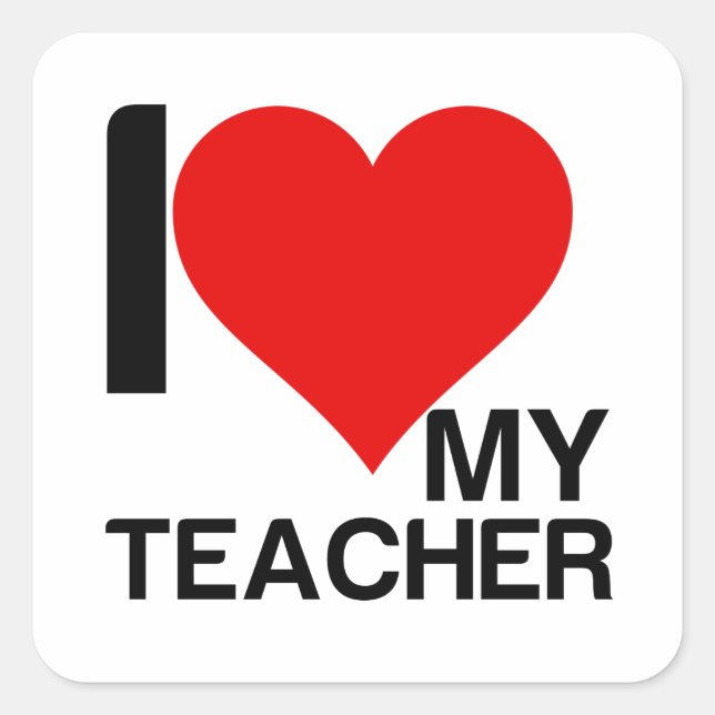 I LOVE MY TEACHER SQUARE STICKER (Front)