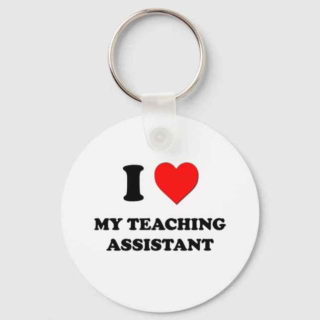 I love My Teaching Assistant Key Ring (Front)