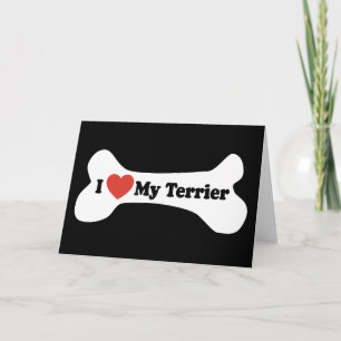 I Love My Terrier - Dog Bone Card