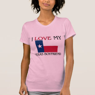 I Love My Texas Boyfriend T-Shirt